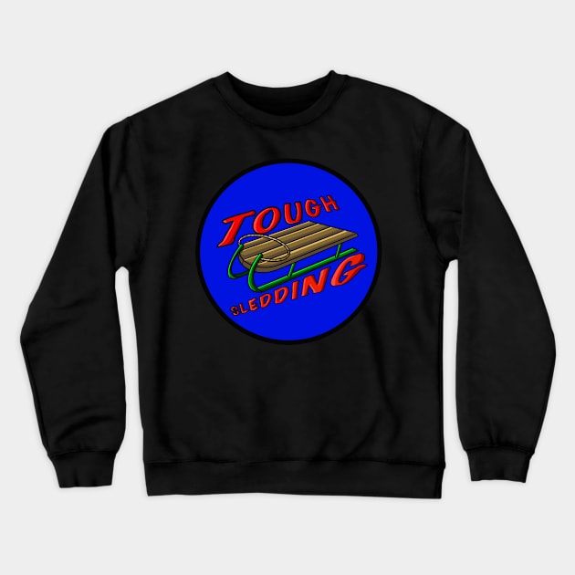 Tough Sledding Crewneck Sweatshirt by JeremyBrownArt 